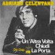 ADRIANO CELENTANO - Un altra volta chiudi la porta